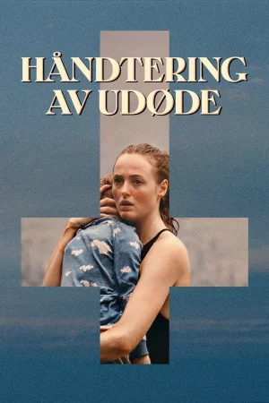 Handling the Undead 2024 Full HD Türkçe Dublaj Film İzle