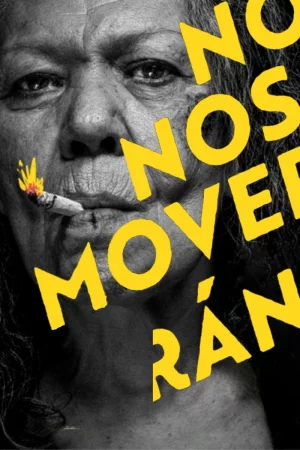 No Nos Moverán 2024 Full HD Türkçe Dublaj Film İzle