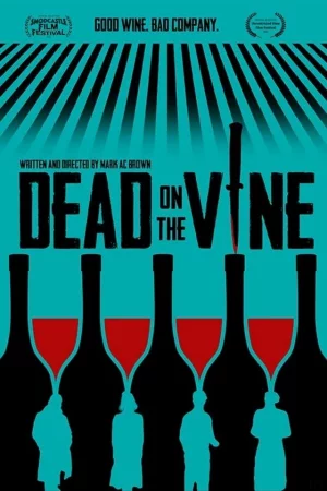 Dead on the Vine 2022 Full HD Türkçe Dublaj Film İzle
