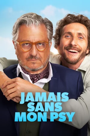 Jamais sans mon psy 2024 Full HD Türkçe Dublaj Film İzle